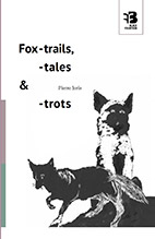Fox-trails, -tales & -trots